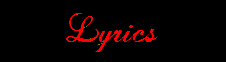 Lyrics.gif (24509 bytes)