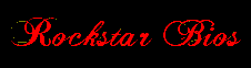 Rockstarbios.gif (40924 bytes)