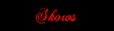 Shows.gif (23575 bytes)